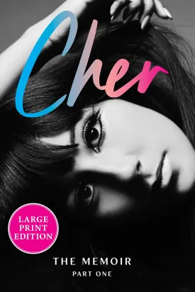 Cher: Part One: The Memoir (The Cher Memoir, 1) Paperback  Large Print, December 3, 2024