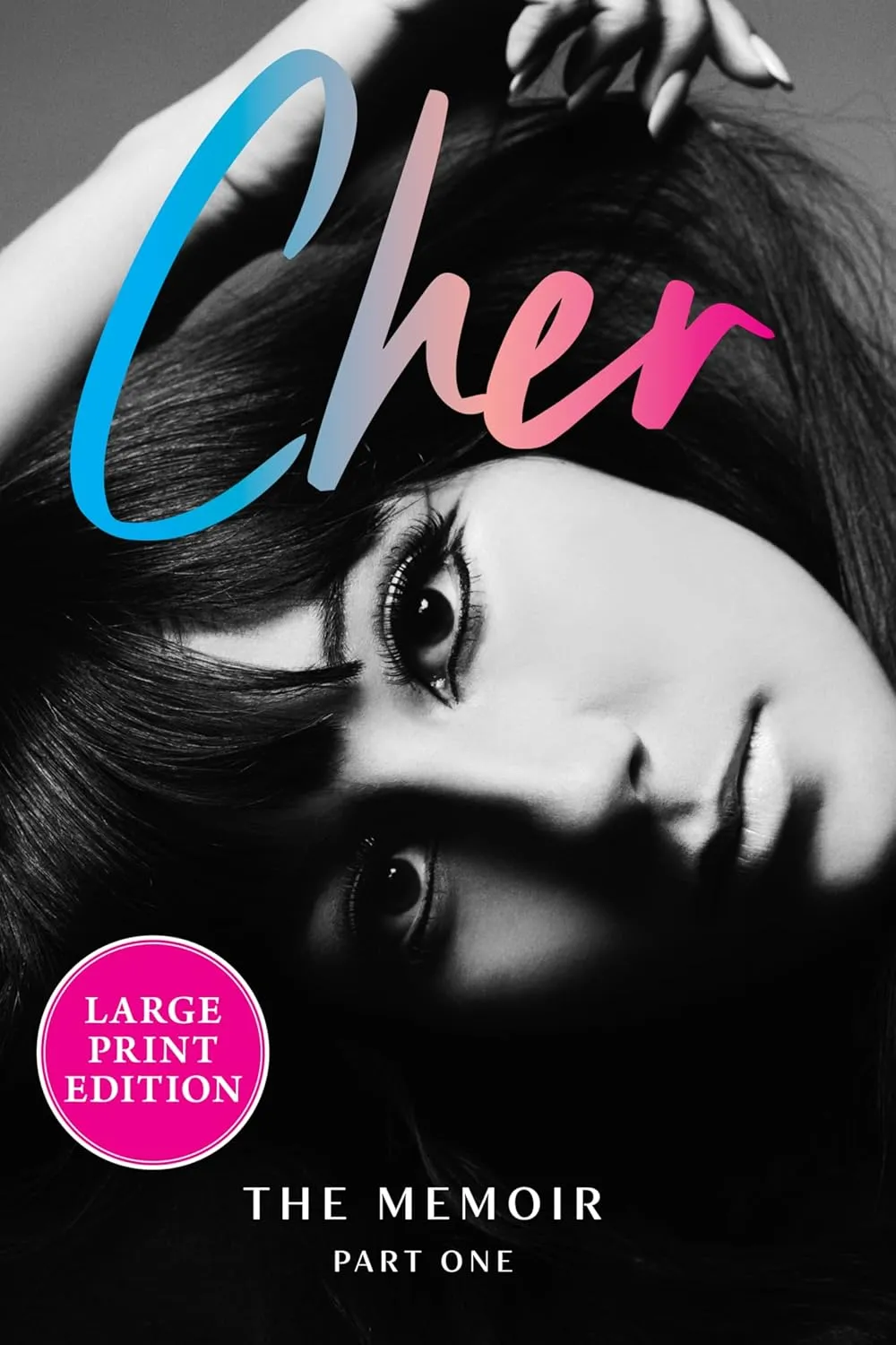 Cher: Part One: The Memoir (The Cher Memoir, 1) Paperback  Large Print, December 3, 2024