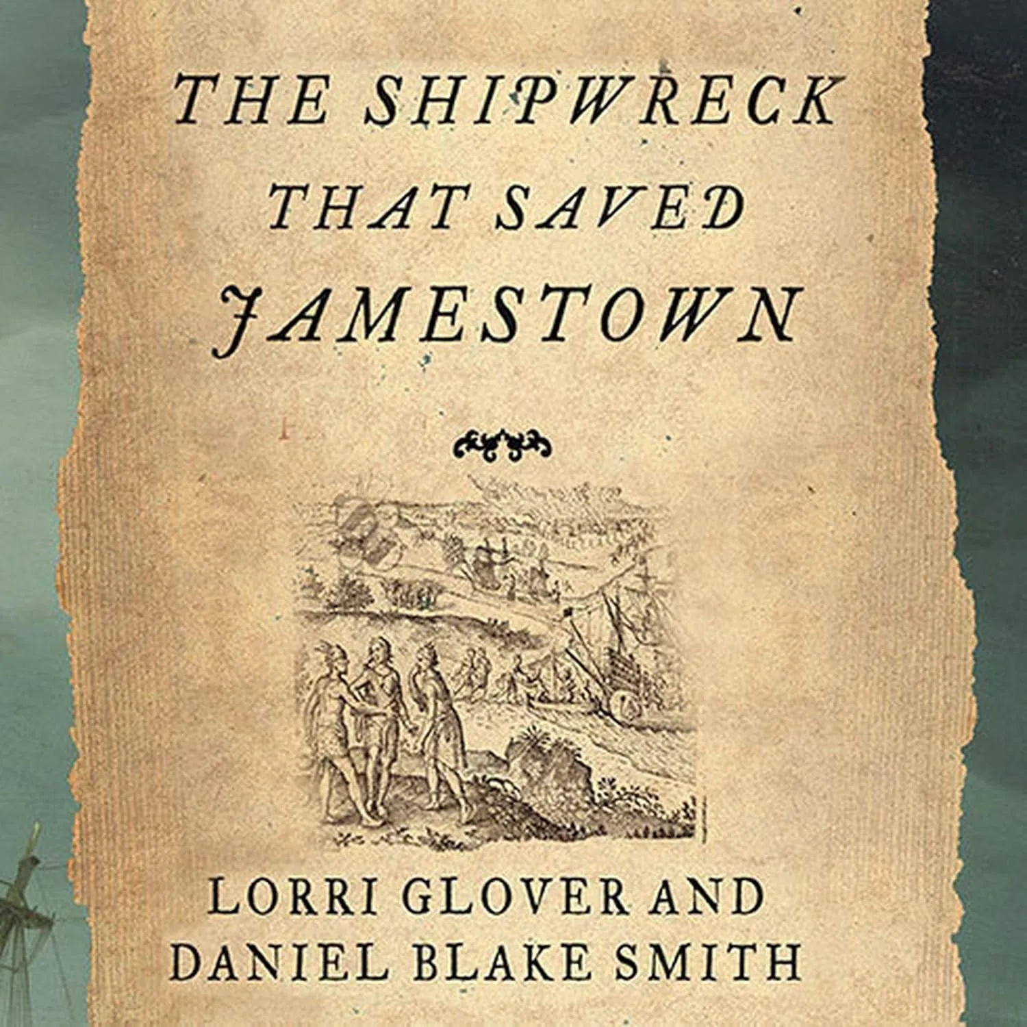 The Shipwreck That Saved Jamestown: The Sea Venture Castaways and the Fate of America Audio CD  Unabridged, March 1, 2021