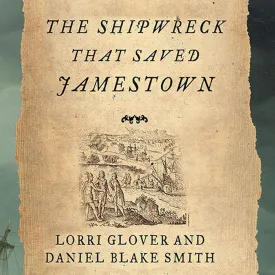 The Shipwreck That Saved Jamestown: The Sea Venture Castaways and the Fate of America Audio CD  Unabridged, March 1, 2021